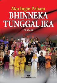 Aku Ingin Faham Bhineka Tunggal Ika